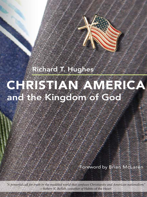 Title details for Christian America and the Kingdom of God by Richard T. Hughes - Available